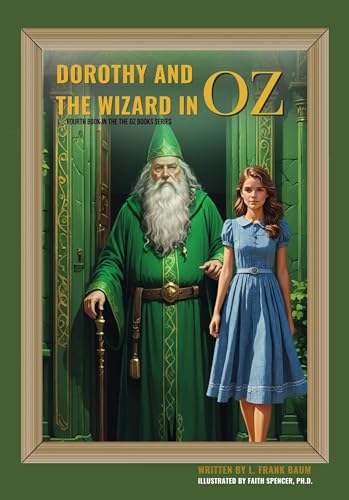 Dorothy and the Wizard in Oz: FOURTH book in the The Oz Books Series