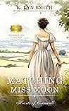 Matching Miss Moon by K. Lyn Smith