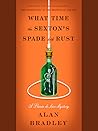 What Time the Sexton’s Spade Doth Rust by Alan Bradley