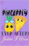 Book cover for Pineapply Ever After (Gluttony's Foodie #3)