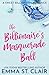 The Billionaire's Masquerade Ball (The Billionaire Surprise)