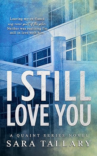 I Still Love You (Quaint #2)