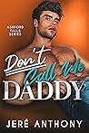 Don't Call Me Daddy