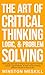 The Art of Critical Thinking, Logic, & Problem Solving by Winston Meskill
