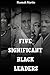 Five Significant Black Leaders