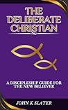 The Deliberate Christian