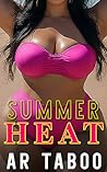 Summer Heat by A.R. Taboo