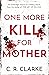 One More Kill For Mother – Di Gutteridge book #2 by C.R.  Clarke