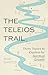 The Teleios Trail: Thirty T...