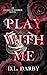 Play With Me (Angels of Dés...