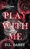 Book cover for Play With Me (Angels of Désirer #3)