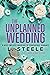 The Unplanned Wedding (The ...