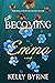 Unbecoming Emma by Kelly Byrne