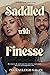 Saddled with Finesse (Alpenglow Ridge #1)