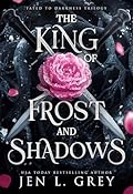 The King of Frost and Shadows (Fated To Darkness, #1)