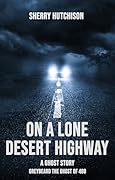 On A Lone Desert Highway, A Ghost Story: Greybeard The Ghost of 489