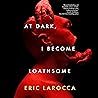 At Dark, I Become...