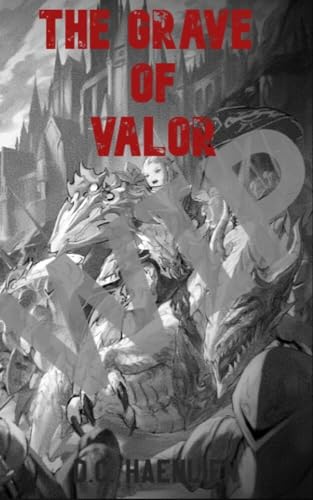 The Grave of Valor: A Reincarnation Progression Fantasy (Adelheid Book 4)