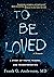 To Be Loved by Frank G. Anderson