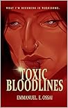 TOXIC BLOODLINES:...