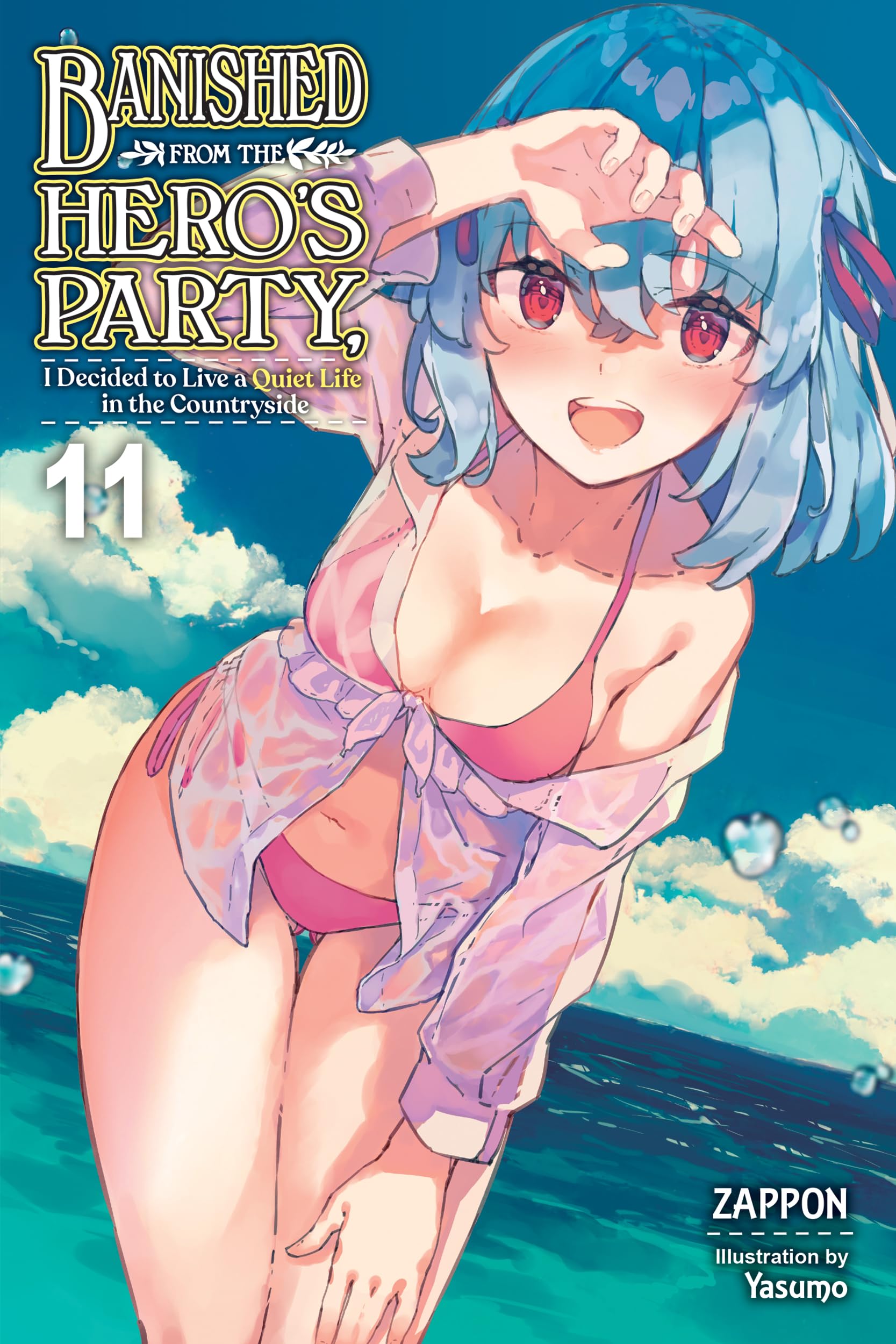 Banished from the Hero's Party, I Decided to Live a Quiet Life in the Countryside (Light Novel), Vol. 11