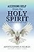 Accessing Help from the Holy Spirit: Strategies for Piloting Life’s Journey with Ease