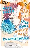 Hace falta más que una cara bonita para enamorarme, vol. 2 by Karin Anzai