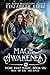 Magic Awakened: Rise of the...