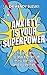 Anxiety is Your Superpower (GOOD ANXIETY): Using anxiety to think better, feel better and do better