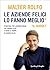 Le aziende felici lo fanno meglio* * il Budget: Strategie per lavorare meno, fatturare di più e avere il tempo di essere felici (Italian Edition)