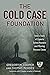 Cold Case Foundation: How a...