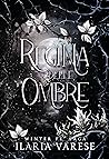 Regina delle Ombr...