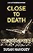 Close to Death (DC Cat McKe...