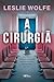 A cirurgiã: Um thriller psicológico eletrizante, repleto de reviravoltas. (Portuguese Edition)