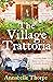 The Village Trattoria: A sweeping World War II saga and prequel to The Moonlit Piazza
