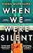 When We Were Silent