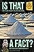 Is That A Fact?