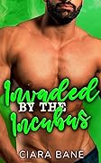 Invaded by the Incubus