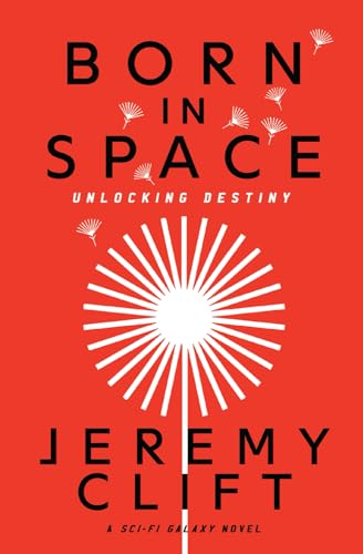 Born in Space: Unlocking Destiny (Paperback)