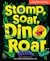 Stomp, Soar, Dino Roar (Din...