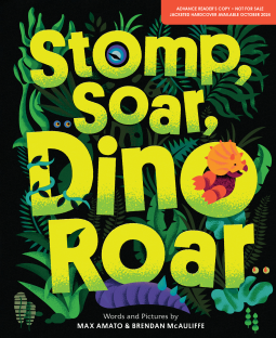 Stomp, Soar, Dino Roar (Dinos, Rhinos, and More)