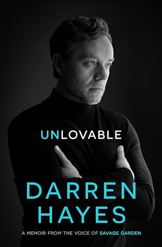 Unlovable: A memoir from the voice of Savage Garden (Kindle Edition)
