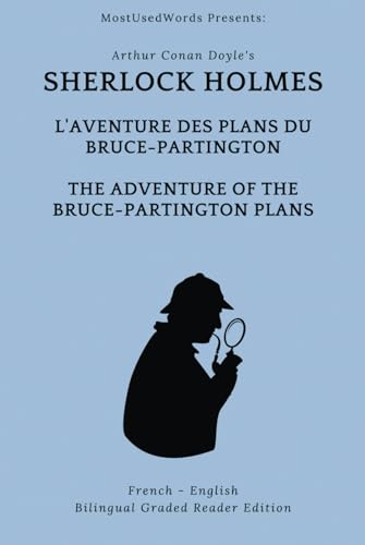 Sherlock Holmes: L'Aventure des Plans du Bruce-Partington - The Adventure of the Bruce-Partington Plans: French - English Bilingual Graded Reader Edition