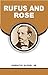RUFUS AND ROSE