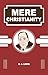 MERE CHRISTIANITY by C.S. Lewis