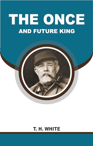 THE ONCE AND FUTURE KING
