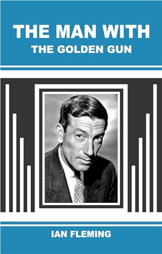 THE MAN WITH THE GOLDEN GUN