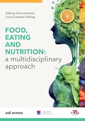 FOOD, EATING AND NUTRITION: a multidisciplinary approach (Kindle Edition)