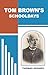 TOM BROWN'S SCHOOLDAYS