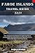 Faroe Islands Travel Guide ...